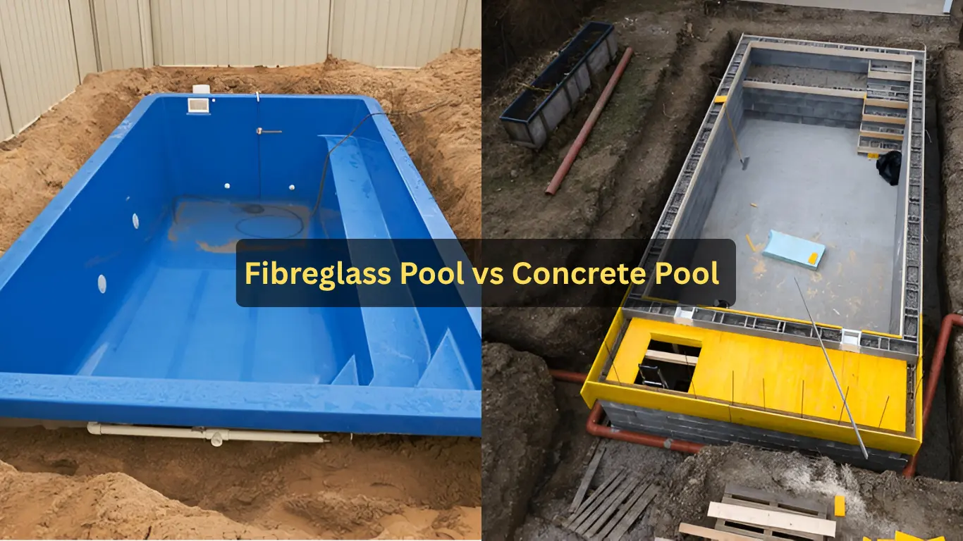 Fibreglass Pool vs Concrete Pool